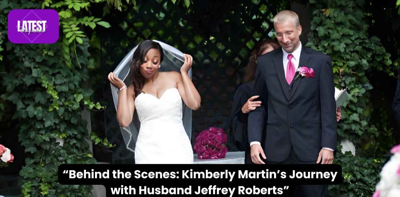 “Behind the Scenes: Kimberly Martin’s Journey with Husband Jeffrey Roberts”