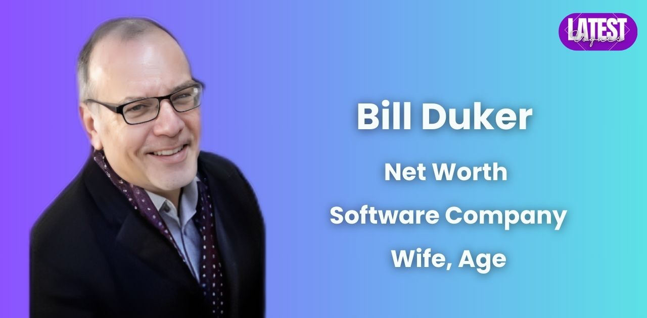 Bill Duker Net Worth, Wiki, Software Company, Wife, Age