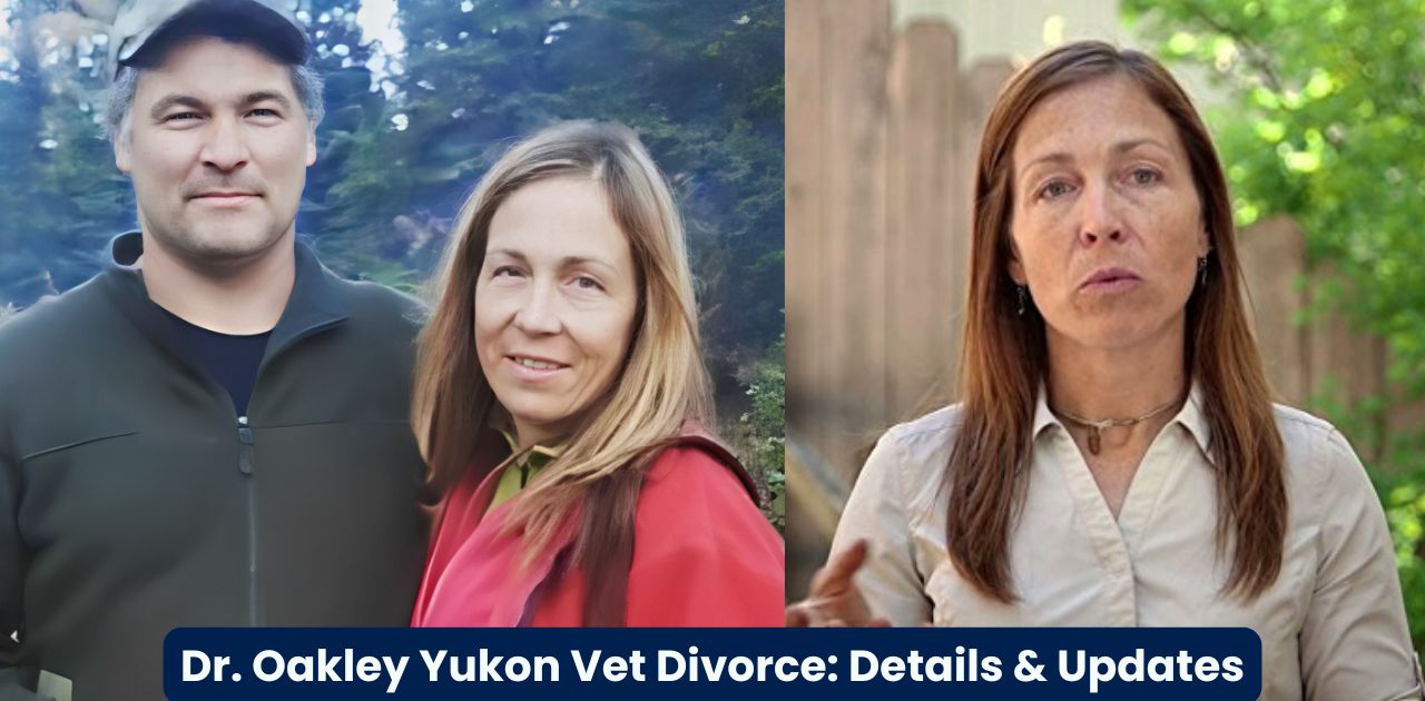 Dr. Oakley Yukon Vet Divorce: Details & Updates