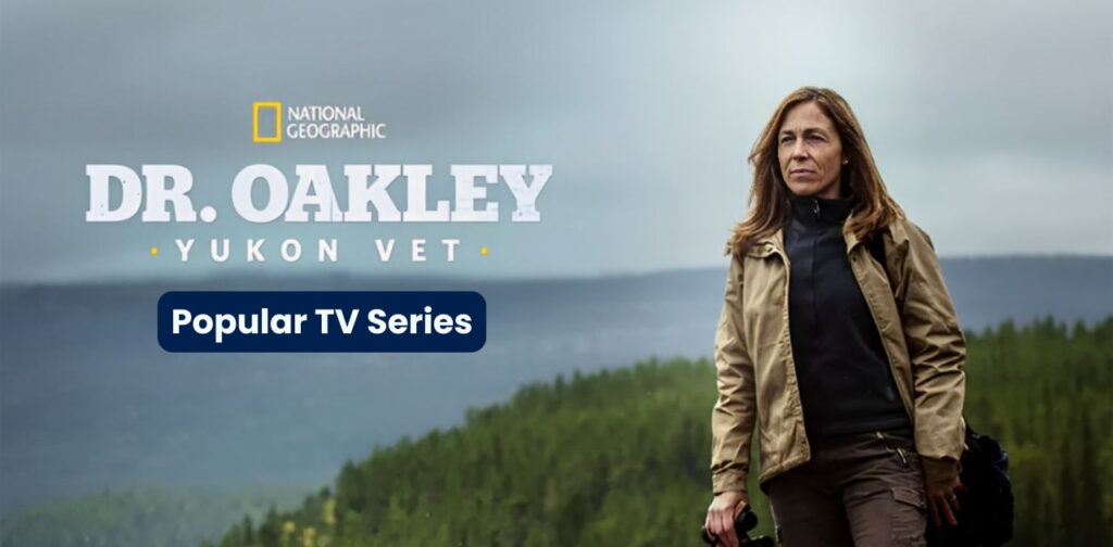 Dr. Oakley, Yukon Vet: The Popular TV Series