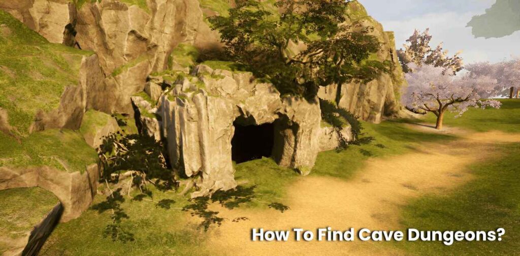 How To Find Cave Dungeons?