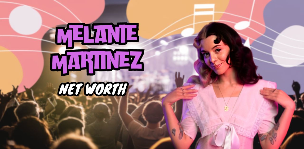 Melanie Martinez Net Worth 2024: Age, Songs And Wiki