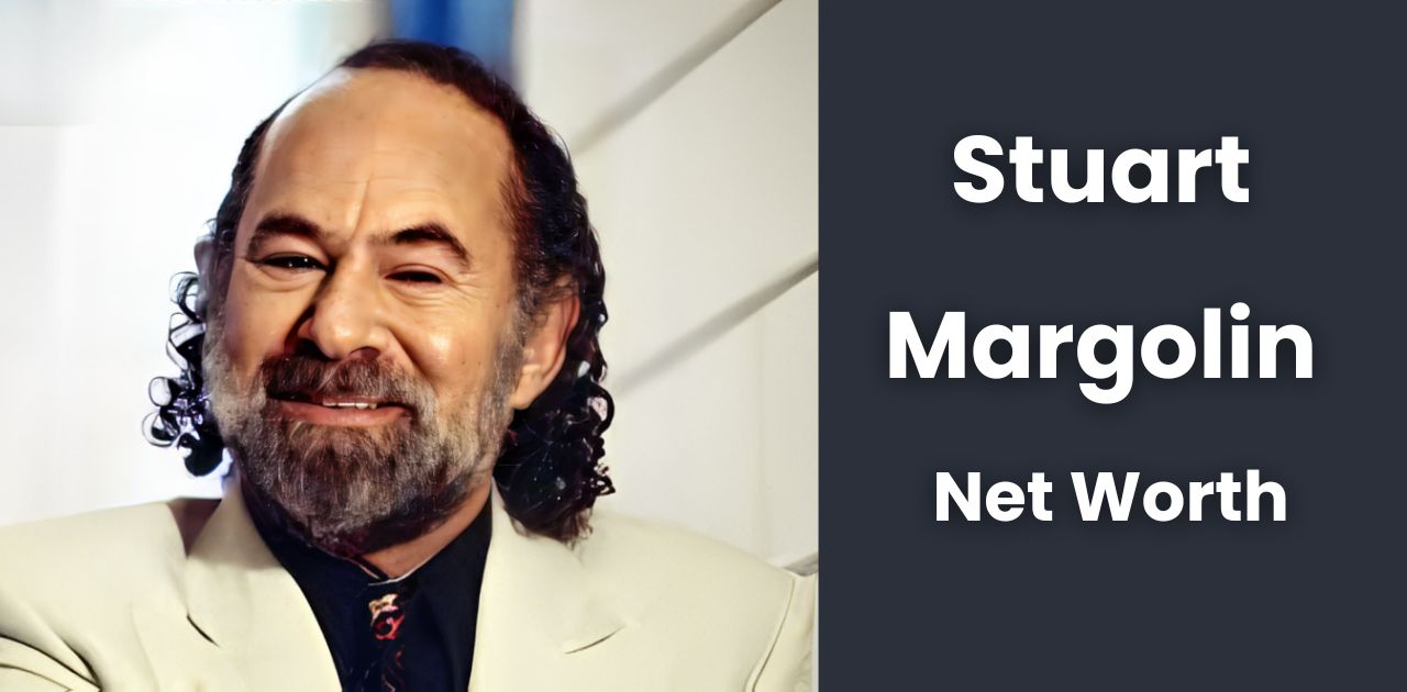 Stuart Margolin Net Worth: A Journey of Talent and Success