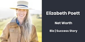 Elizabeth Poett Net Worth 2024 | Bio | Success Story